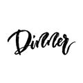 Dinner Hand brushed ink lettering