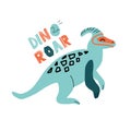 Dino parasaurolophus color flat hand drawn  character. Cute childish dinosaur with lettering qoute Dino roar. Sketch with Royalty Free Stock Photo