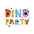 Dino Party. Cute dino party poster. Dinosaur lettering. Baby design for birthday invitation or baby shower, poster, clothing,