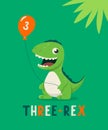 Dinosaur Tirannosaur Three Rex. Cartoon Tirex. Happy Birthday Card for a Child for Three Years. Vector Cute and Funny