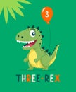 Dinosaur Tirannosaur Three Rex. Cartoon Tirex. Happy Birthday Card for a Child for Three Years. Vector Cute and Funny