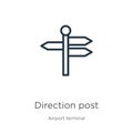 Direction post icon. Thin linear direction post outline icon isolated on white background from airport terminal collection. Line