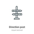 Direction post outline vector icon. Thin line black direction post icon, flat vector simple element illustration from editable