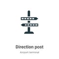 Direction post vector icon on white background. Flat vector direction post icon symbol sign from modern airport terminal