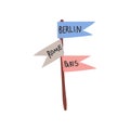 Direction Sign, Pointer to Paris, Rome, Berlin Vector Illustration
