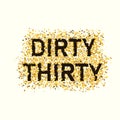 Dirty Thirty poster. Clipart