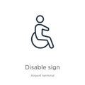 Disable sign icon. Thin linear disable sign outline icon isolated on white background from airport terminal collection. Line