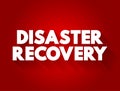 Disaster Recovery text quote, concept background