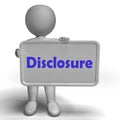 Disclosure Sign Shows Acknowledging Revealing Or Confessing