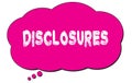 DISCLOSURES text written on a pink thought bubble