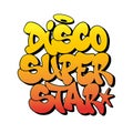 Disco super star font in graffiti style. Vector illustration.