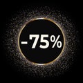 Discount 75 percent off this weekend only with gold glitter on black background. Royalty Free Stock Photo