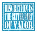 DISCRETION IS THE BETTER PART OF VALOR, text written on blue stamp sign