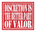 DISCRETION IS THE BETTER PART OF VALOR, text written on red stamp sign