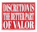 DISCRETION IS THE BETTER PART OF VALOR, text on red stamp sign