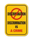 Discrimination is a crime yellow sign Royalty Free Stock Photo