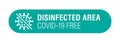 Disinfected area vector sticker label sign. Royalty Free Stock Photo