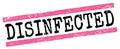 DISINFECTED text on pink-black grungy lines stamp sign