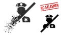 Disintegrating Pixel Blacklisted Police Icon and Distress No Salesmen Seal Stamp