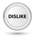 Dislike prime white round button