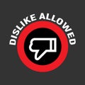 dislike sign with slogan social media dislike removed, concept of internet