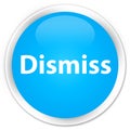 Dismiss premium cyan blue round button