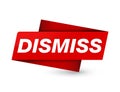 Dismiss premium red tag sign