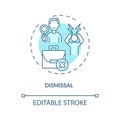 Dismissal concept icon