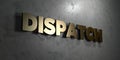 Dispatch - Gold sign mounted on glossy marble wall - 3D rendered royalty free stock illustration