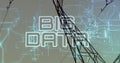 Displaying glowing BIG DATA text over digital network backdrop, with transmission tower and cables Royalty Free Stock Photo