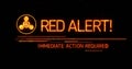 Displaying orange RED ALERT! on screen, with circular icon, progress bar, IMMEDIATE ACTION REQUIRED Royalty Free Stock Photo