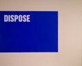 Dispose sign on the wall