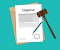 Dispose text on stamped paperwork illustration with judge hammer and folder document with green background