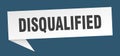disqualified banner. disqualified speech bubble. Royalty Free Stock Photo