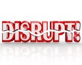 Disrupt 3D Word Change Paradigm Shift Revolution