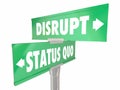 Disrupt Status Quo Two 2 Way Road Street Signs