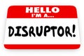 Disruptor Change Agent Hello I Am Name Tag