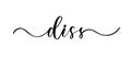 Diss - vector calligraphic inscription with smooth lines Royalty Free Stock Photo