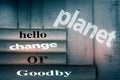 Distressed newspaper headline planet change or goodby