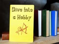 Dive Into a Hobby sign on the sheet