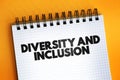 Diversity And Inclusion text quote on notepad, concept background Royalty Free Stock Photo