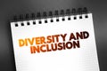 Diversity And Inclusion text quote on notepad, concept background Royalty Free Stock Photo