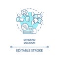 Dividend decision turquoise concept icon