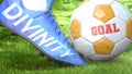 Divinity and a life goal - pictured as word Divinity on a football shoe to symbolize that Divinity can impact a goal and is a