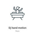 Dj hand motion outline vector icon. Thin line black dj hand motion icon, flat vector simple element illustration from editable