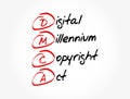 DMCA - Digital Millennium Copyright Act acronym, technology concept background