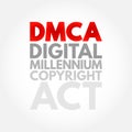 DMCA - Digital Millennium Copyright Act acronym, technology concept background