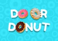 Do or donut cartoon colorful tasty doughnut and inscription horizontal blue poster. Glazed bake top view with chocolate