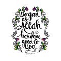 Do good as Allah has done good to you.