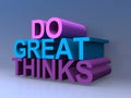 Do great thinks Royalty Free Stock Photo